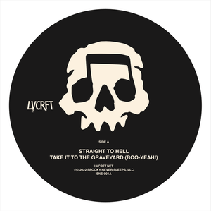 LVCRFT Straight to Hell / Skeleton Sam 10" Vinyl - Spooky Never Sleeps LLC